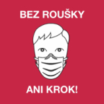 Bez roušky ani krok